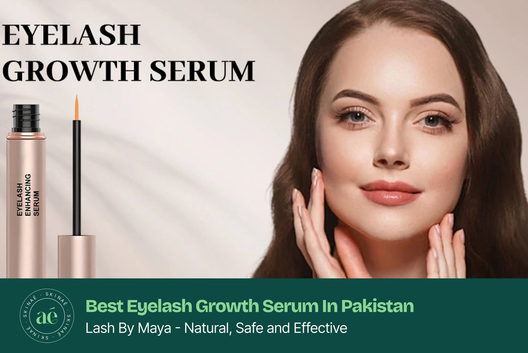 Best eyelash growth serum in Pakistan – Lash by Maya available at skinae.pk