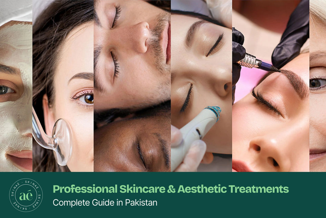 Complete Guide to Professional Skincare &amp; Aesthetic Treatments in Pakistan